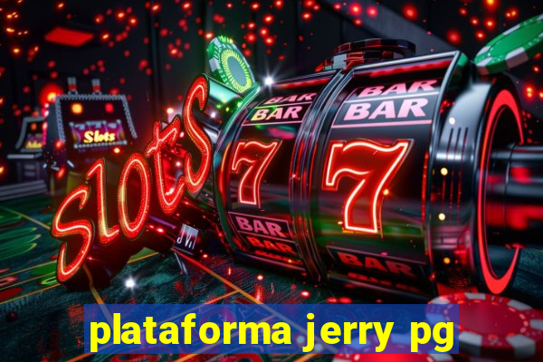 plataforma jerry pg